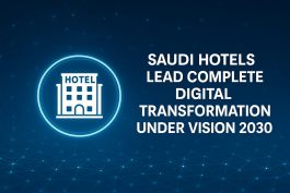 الفنادق السعودية تقود التحول الرقمي الكامل ضمن رؤية 2030